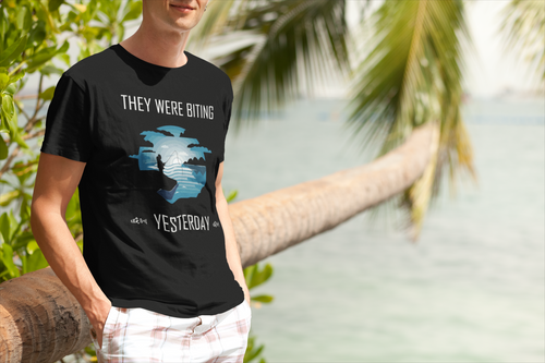 They Were Biting Yesterday T-Shirt