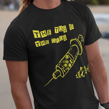 Load image into Gallery viewer, The Tug is The Drug Shirt