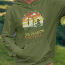 Load image into Gallery viewer, Good Things Come To Those Who Bait Fishing Hoodie