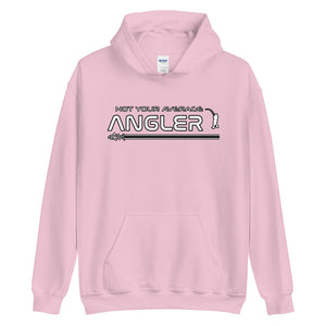 Not Your Average Angler Hoodie