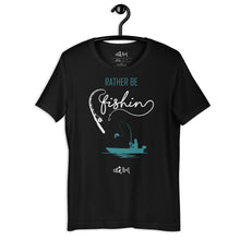 Load image into Gallery viewer, Rather Be Fishin Shirt